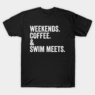 WEEKENDS. COFFEE. & SWIM Meets | Swim Mom Shirt | Swimmer Gifts | Swim Team T-Shirt